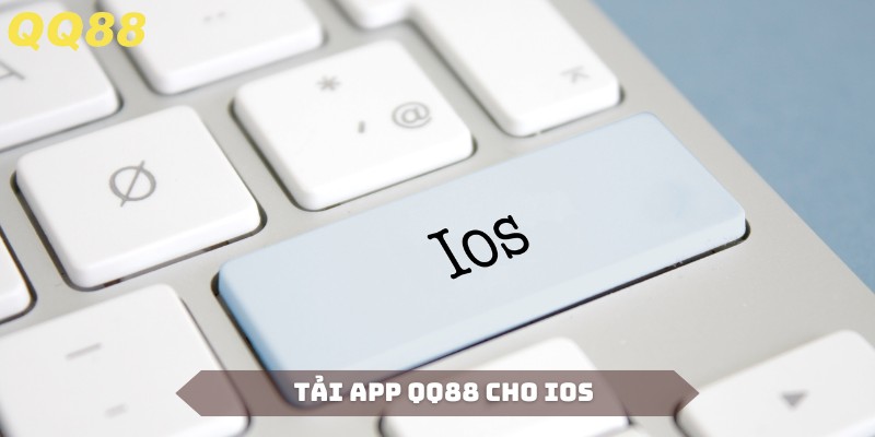 Tải app QQ88 cho IOS đơn giản với các bước hướng dẫn nhanh gọn